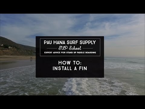 How To: Install a Fin Into a Stand Up Paddle Board