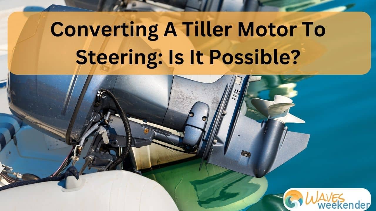 Converting A Tiller Motor To Steering Is It Possible?