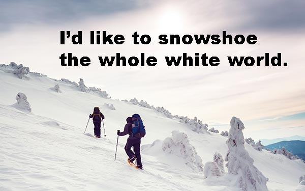 Snowshoeing Puns To Make You Laugh (Or Groan) 3 snowshoeing pun